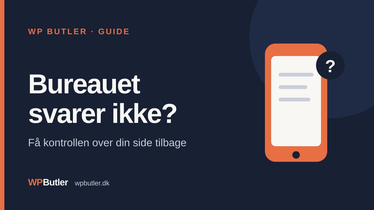 Webbureauet svarer ikke – få kontrollen tilbage
